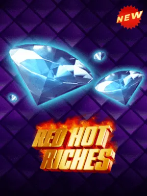 RED HOT RICHES