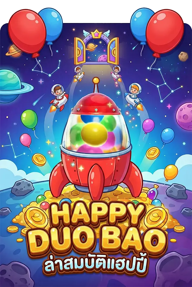 HAPPY DUO BAO ล่าสมบัติแฮปปี้ FA CHAI thep1688 เทพ1688