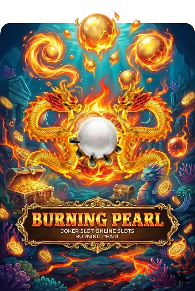 BURNING PEARL joker123 jokergaming