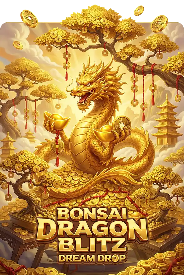 Bonsai Dragon Blitz Dream Drop เทพ1688 thep1688