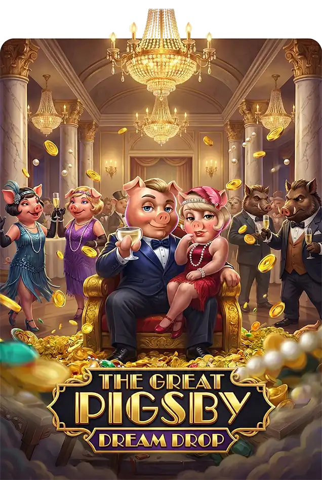 The Great Pigsby Dream Drop thep1688 เทพ1688
