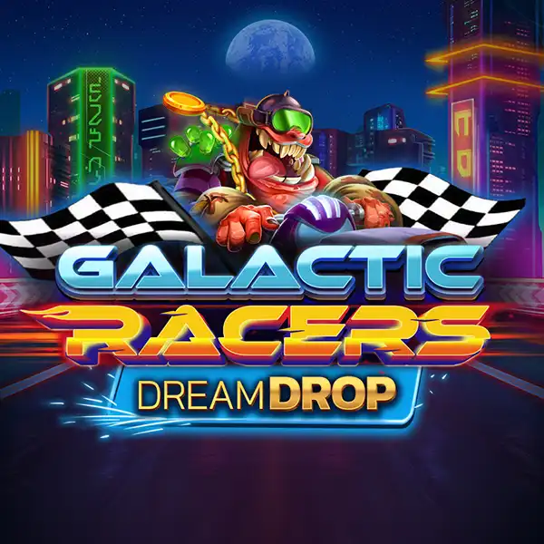 Galactic Racers Dream Drop เทพ1688 Thep1688