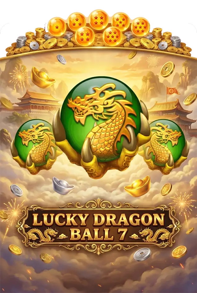 LUCKY DRAGON BALL7