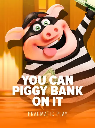 You Can Piggy Bank on It