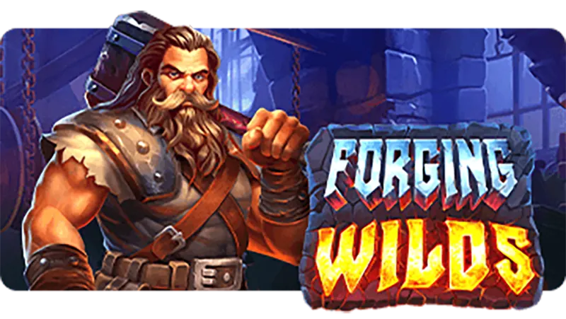Forging Wilds