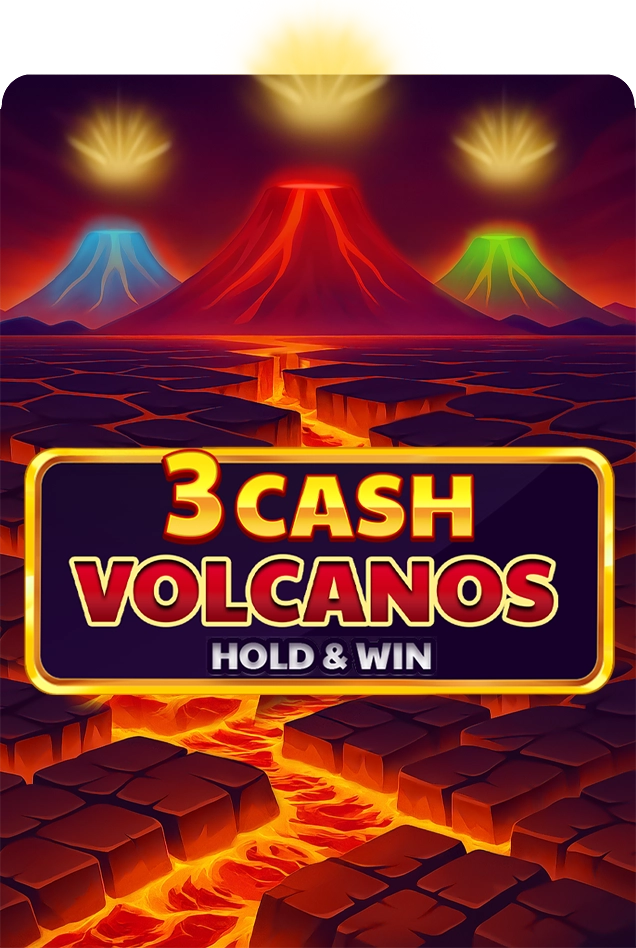 3 Cash Volcanos